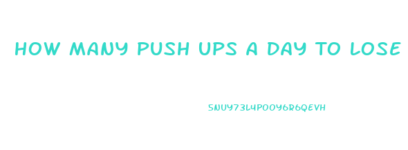 How Many Push Ups A Day To Lose Weight