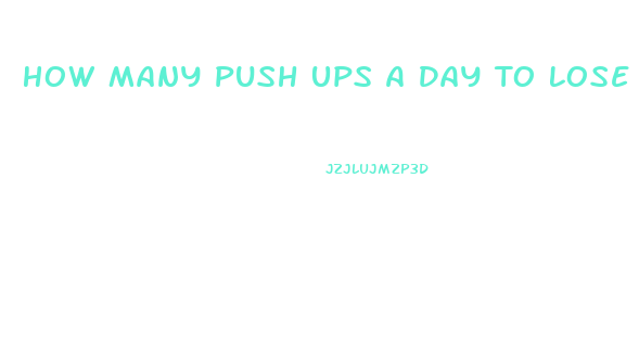 How Many Push Ups A Day To Lose Weight