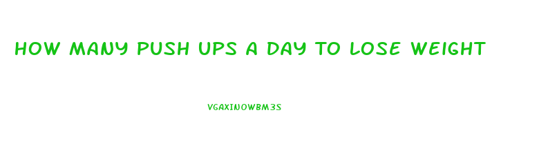 How Many Push Ups A Day To Lose Weight