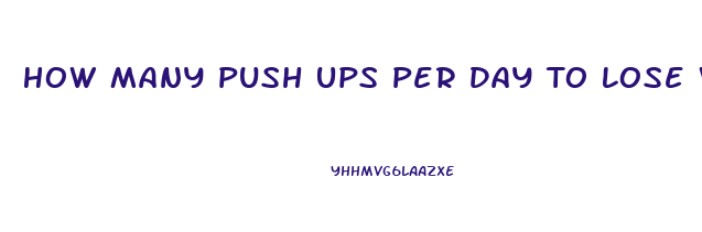 How Many Push Ups Per Day To Lose Weight