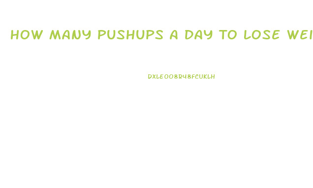 How Many Pushups A Day To Lose Weight