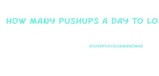 How Many Pushups A Day To Lose Weight