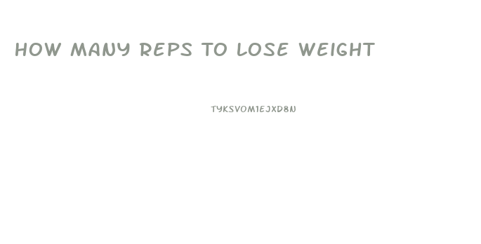 How Many Reps To Lose Weight