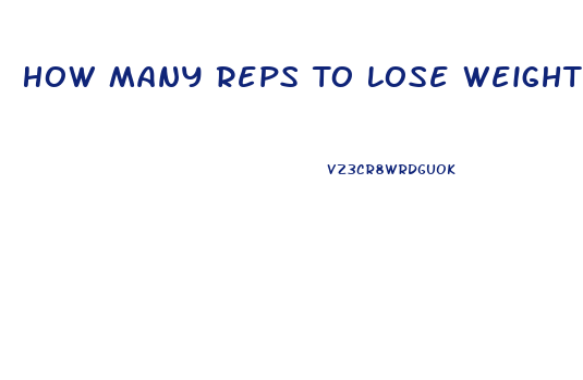 How Many Reps To Lose Weight