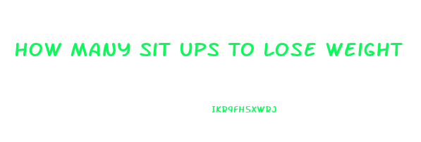 How Many Sit Ups To Lose Weight