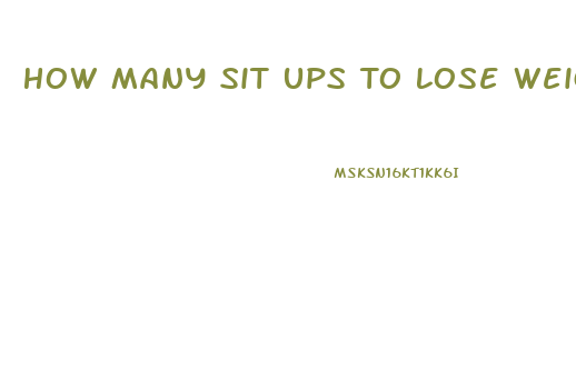 How Many Sit Ups To Lose Weight