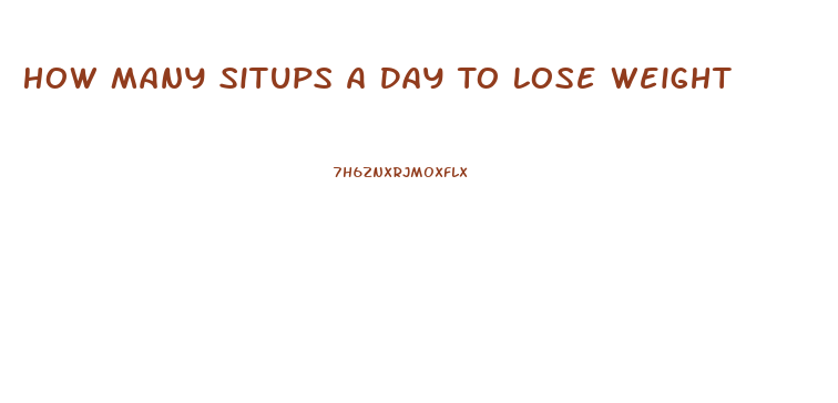 How Many Situps A Day To Lose Weight