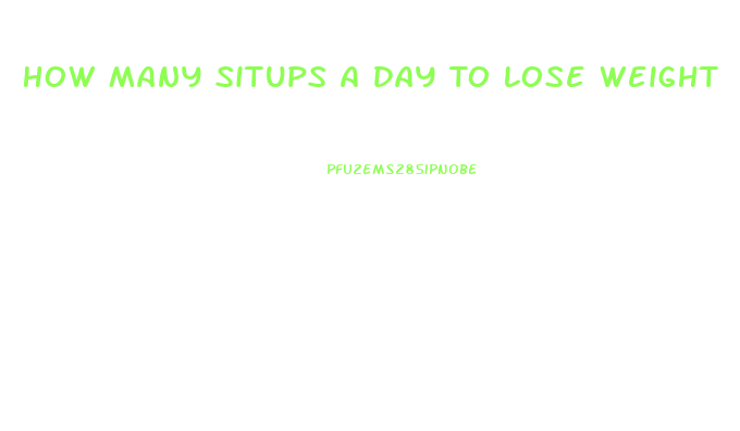 How Many Situps A Day To Lose Weight