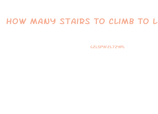 How Many Stairs To Climb To Lose Weight