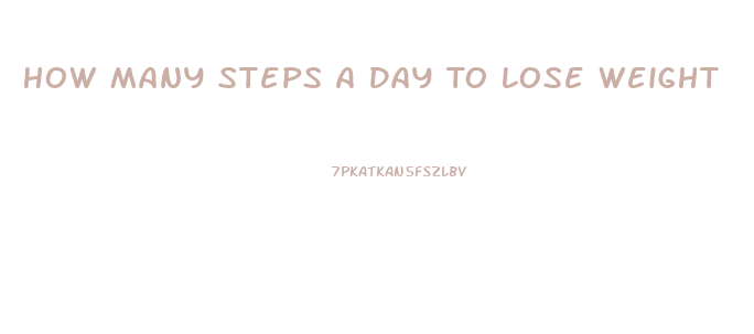 How Many Steps A Day To Lose Weight