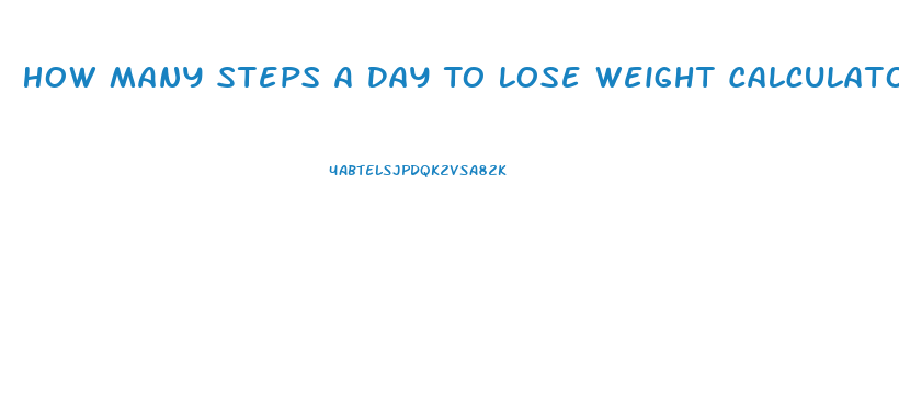 How Many Steps A Day To Lose Weight Calculator