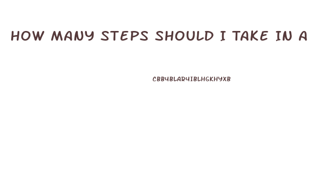 How Many Steps Should I Take In A Day To Lose Weight