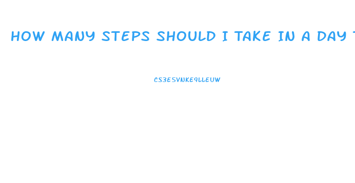 How Many Steps Should I Take In A Day To Lose Weight