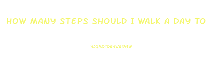 How Many Steps Should I Walk A Day To Lose Weight