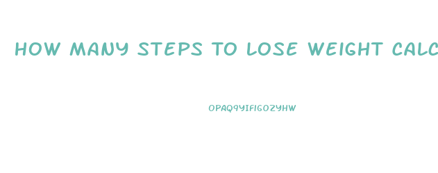 How Many Steps To Lose Weight Calculator