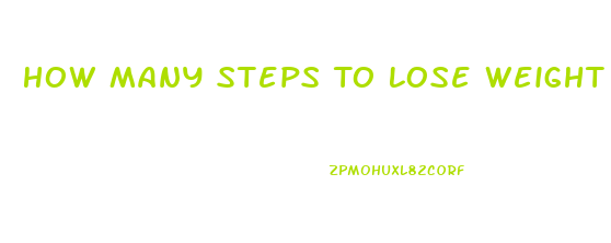 How Many Steps To Lose Weight