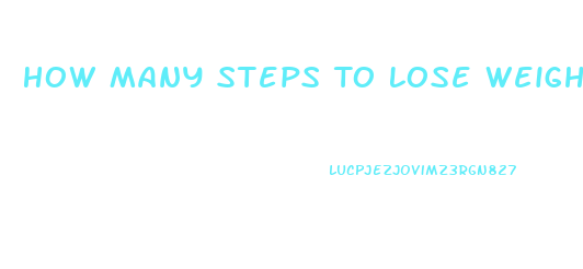 How Many Steps To Lose Weight