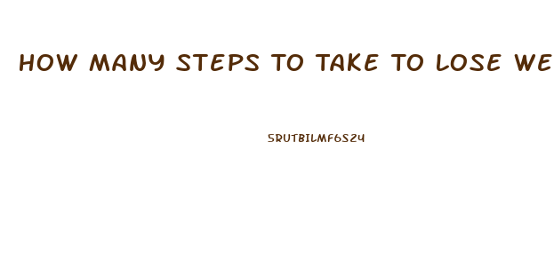 How Many Steps To Take To Lose Weight