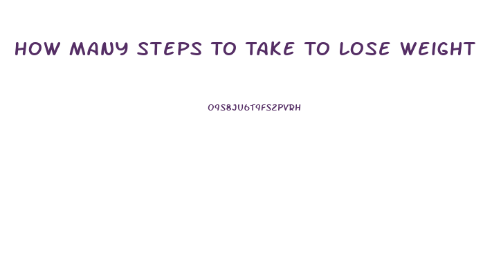 How Many Steps To Take To Lose Weight