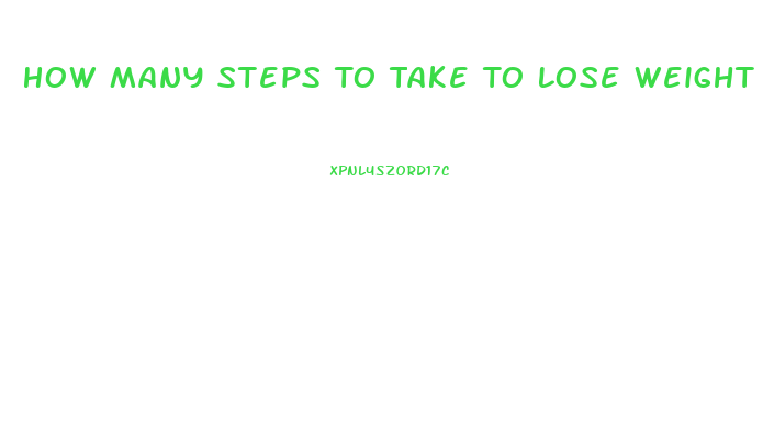 How Many Steps To Take To Lose Weight