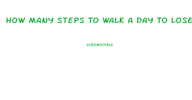 How Many Steps To Walk A Day To Lose Weight