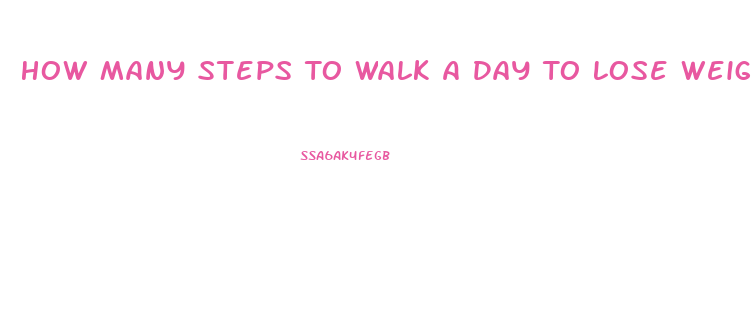 How Many Steps To Walk A Day To Lose Weight