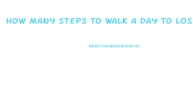 How Many Steps To Walk A Day To Lose Weight