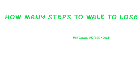 How Many Steps To Walk To Lose Weight