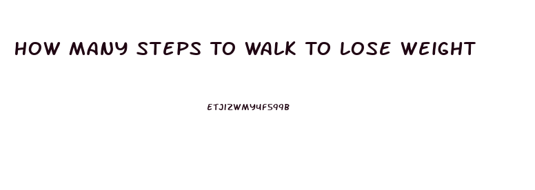 How Many Steps To Walk To Lose Weight