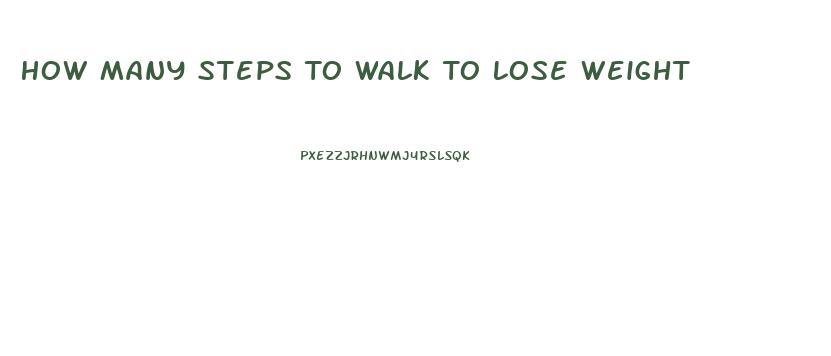 How Many Steps To Walk To Lose Weight