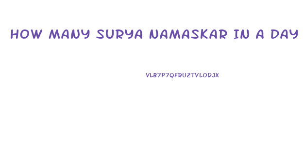 How Many Surya Namaskar In A Day To Lose Weight