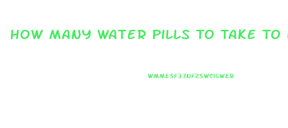 How Many Water Pills To Take To Lose Water Weight Pambr