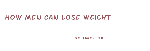 How Men Can Lose Weight