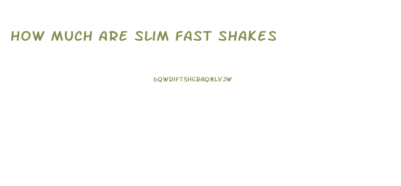 How Much Are Slim Fast Shakes