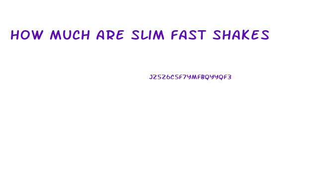 How Much Are Slim Fast Shakes