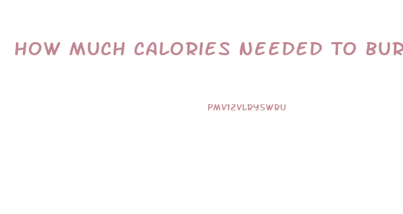 How Much Calories Needed To Burn To Lose Weight