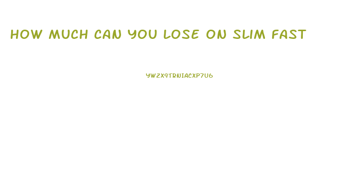 How Much Can You Lose On Slim Fast