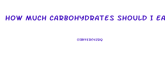 How Much Carbohydrates Should I Eat To Lose Weight