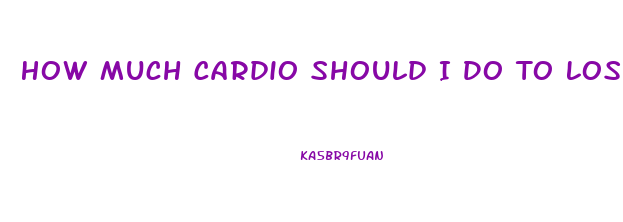 How Much Cardio Should I Do To Lose Weight