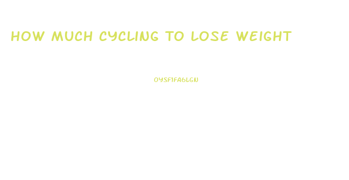 How Much Cycling To Lose Weight