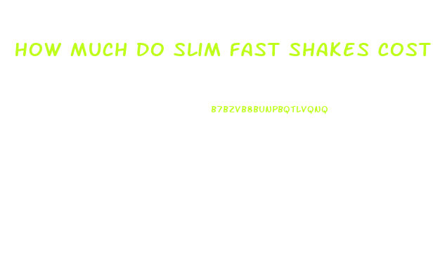 How Much Do Slim Fast Shakes Cost