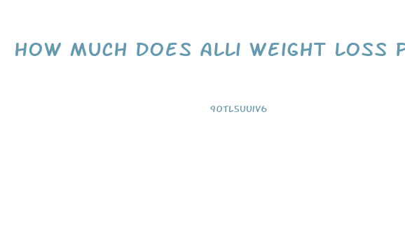How Much Does Alli Weight Loss Pills Cost