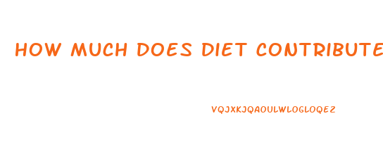 How Much Does Diet Contribute To Weight Loss