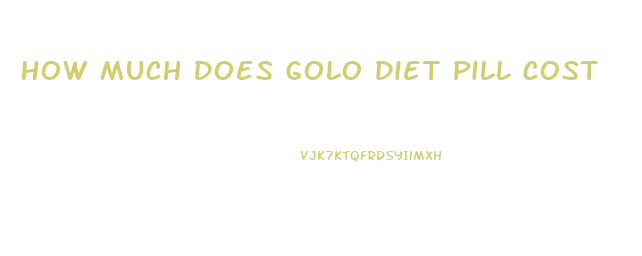 How Much Does Golo Diet Pill Cost