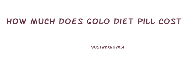 How Much Does Golo Diet Pill Cost