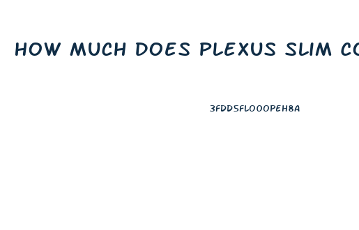 How Much Does Plexus Slim Cost