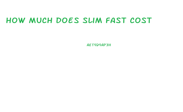 How Much Does Slim Fast Cost