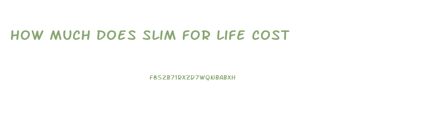 How Much Does Slim For Life Cost