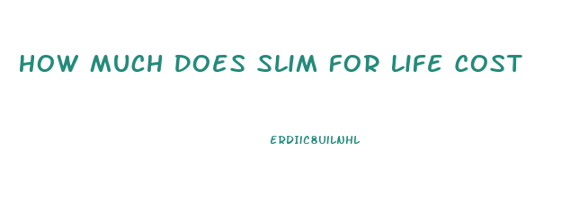 How Much Does Slim For Life Cost