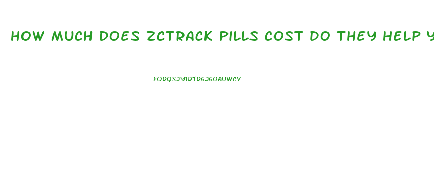 How Much Does Zctrack Pills Cost Do They Help You Lose Weight